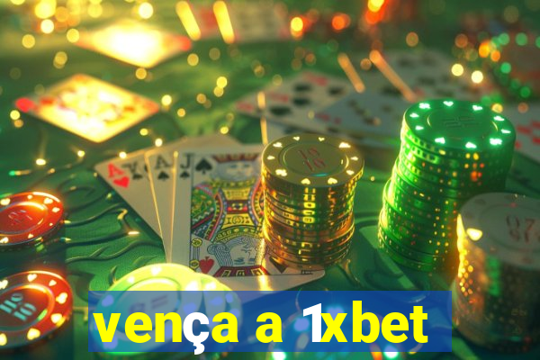 vença a 1xbet